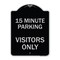 Signmission Reserved Parking 15 Minute Parking for Visitors Heavy-Gauge Aluminum Sign, 24" x 18", BS-1824-23055 A-DES-BS-1824-23055 - alternate 1